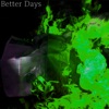 Better Days - Single