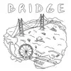 Bridge - Single album lyrics, reviews, download
