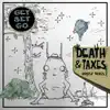 Death & Taxes. Mostly Taxes. album lyrics, reviews, download