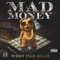 Mad Money (feat. Detwan Love) - West Pad Bear lyrics