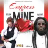 Stream & download Empress of Mine - Single