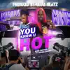 Stream & download You Know U Hot (feat. YOUNG SAMMY) - Single