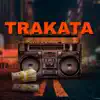 Trakata (Remix) song lyrics