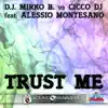 Stream & download Trust Me (feat. Alessio Montesano) [Euro Dance #Kapital] - Single