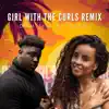 Girls With Those Curls (Remix) - Single album lyrics, reviews, download