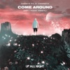 Come Around (feat. H. Kenneth) [Mellowdy Remix] - Single