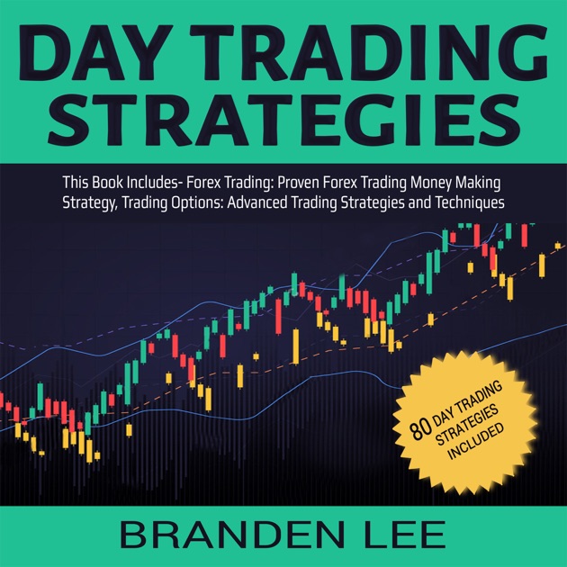 Day Trading Strategies This Book Includes Forex Trading Proven - 