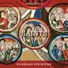 Hildegard von Bingen: Saints album lyrics, reviews, download