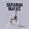Separuh Nafas - Single