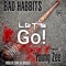 Let's Go! (feat. Young Zee) - Bad Habbits lyrics