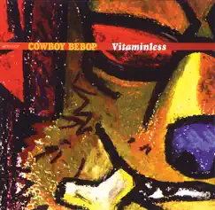 Cowboy Bebop Vitaminless by シートベルツ 他 album reviews, ratings, credits