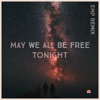 May We All Be Free Tonight (EMP Remix) - Single