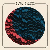 La Luz - Goodbye Ghost