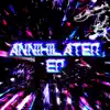 ANNIHILATER(Lian's RE-RAVE Remix) song lyrics