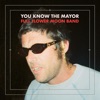 You Know the Mayor - Single