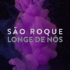 Longe de Nós - Single