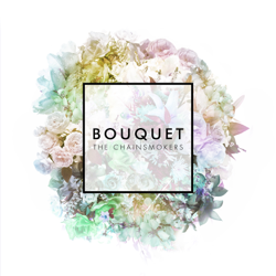 Bouquet - EP - The Chainsmokers Cover Art
