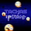 Tachas Y Perico - Single album lyrics, reviews, download