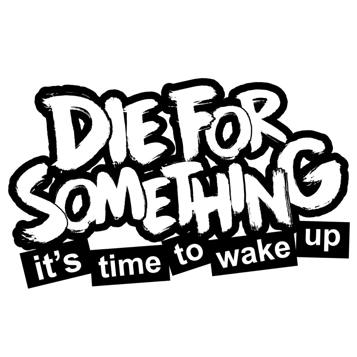 ‎It's Time to Wake Up by Die For Something on Apple Music