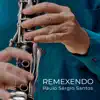 Remexendo (feat. Caio Marcio Santos & Diego Zangado) - Single album lyrics, reviews, download