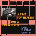 The Kahil El'Zabar Quartet - A Time for Healing