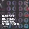 Harder, Better, Faster, Stronger - Single album lyrics, reviews, download