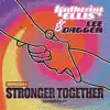 Stronger Together (Remixes One) album lyrics, reviews, download