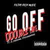 GO OFF (feat. Athehomie & Otisuknowthis) - Single album lyrics, reviews, download