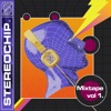 Stereochip Mixtape, Vol. 1