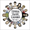 Terra Pane Lavoro. Canti contadini d'amore e di lotta