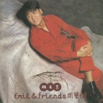 Emil Wakin Chau - Friends