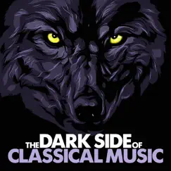The Dark Side of Classical Music by Various Artists album reviews, ratings, credits
