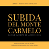 Subida Del Monte Carmelo: Camino al monte de la perfección - San Juan De La Cruz