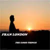 The Good Things - Single album lyrics, reviews, download