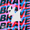 Brave (feat. Mangal Suvarnan) - Single
