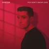 You Don't Know Love - Single