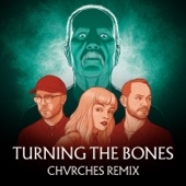 Turning the Bones (Chvrches Remix) artwork