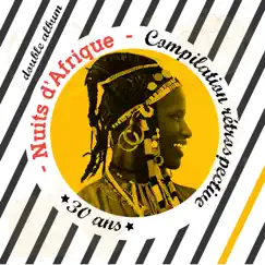 Nuits d'Afrique - 30 ans : Compilation rétrospective by Various Artists album reviews, ratings, credits