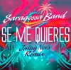 Se Me Quieres (Jonny Nevs Remix) - Single