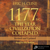 1177 B.C. (Revised and Updated): The Year Civilization Collapsed (Unabridged) - Eric H. Cline Cover Art
