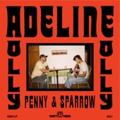 Penny & Sparrow - Adeline