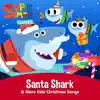 Stream & download Santa Shark & More Kids Christmas Songs