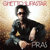 Pras - Ghetto Supastar (That is What You Are) (Album Version)