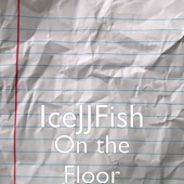 On the Floor by IceJJFish