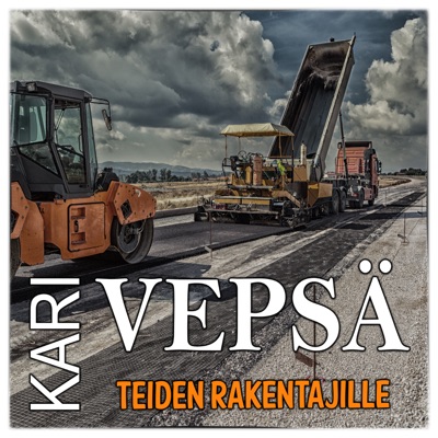 Teiden rakentajille - Kari Vepsä | Shazam