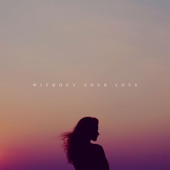 Without Your Love artwork