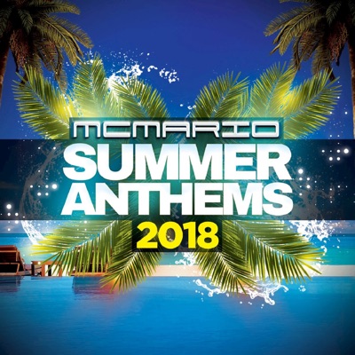 MC Mario  Summer Anthems 2018