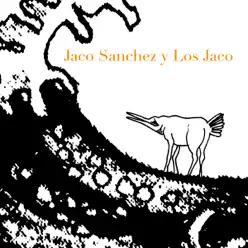Jaco Sánchez y los Jaco (Remasterizado) - Jaco Sanchez Jaco Sánchez y los Jaco (Remasterizado) - Jaco Sanchez