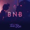 Bnb - Tweeze lyrics