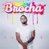 Brocha - Single album lyrics, reviews, download